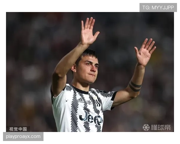 迪巴拉技术分析凸显其在同位置球员中的独特优势与持续进化